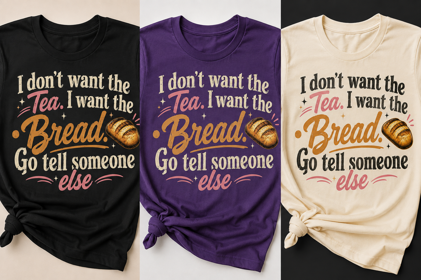 I Don’t Want the Tea Graphic Tee