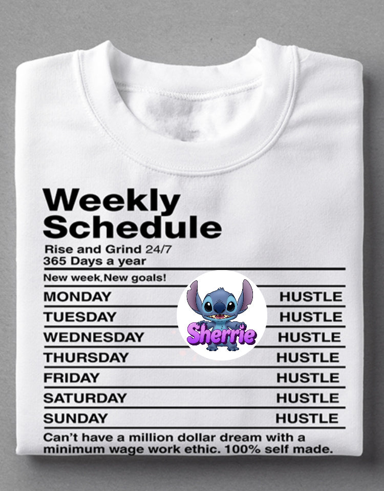Weekly Schedule Tees “Hustle”