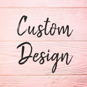 Custom Desiging Fee